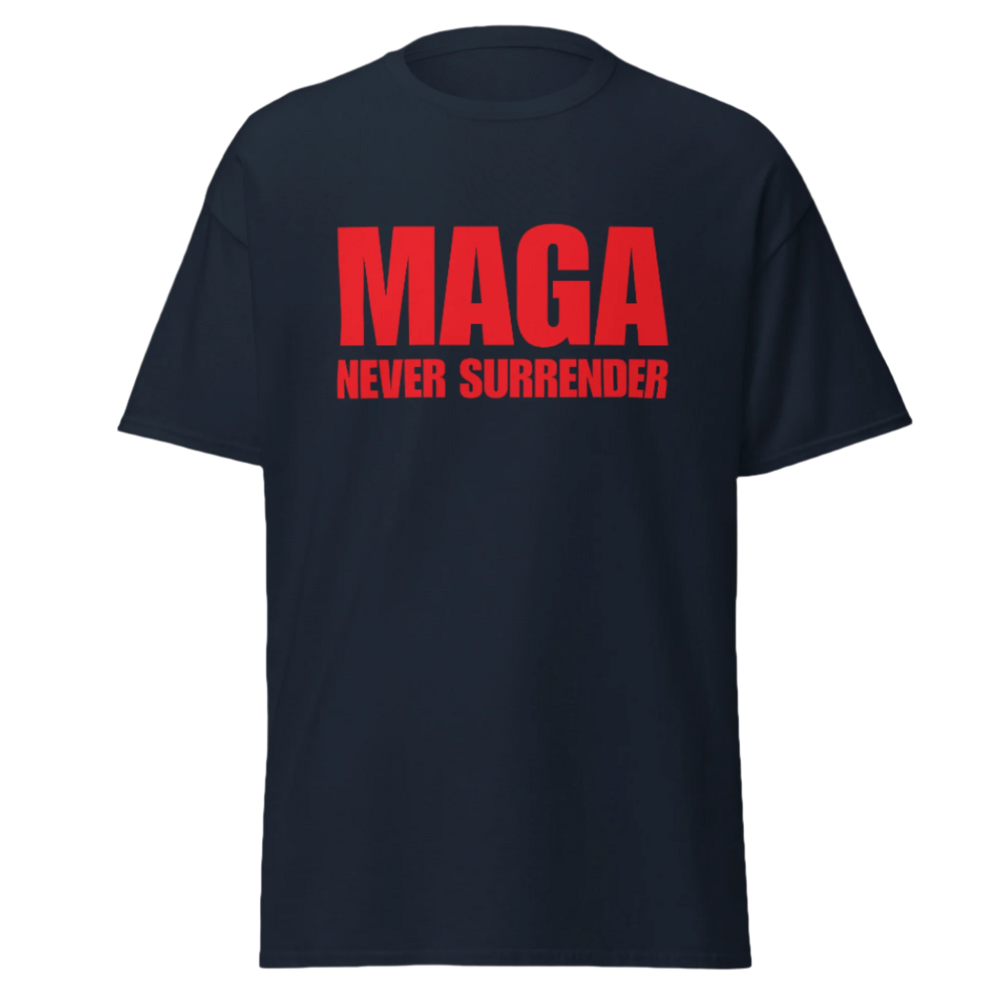 MAGA NEVER SURRENDER T-Shirt (Red Text)